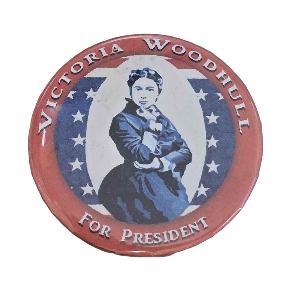 Vintage Victoria Woodhull For President Political Campaign Pinback Button B56
